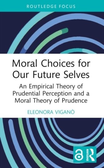Moral Choices for Our Future Selves Moral Choices for Our Future Selves