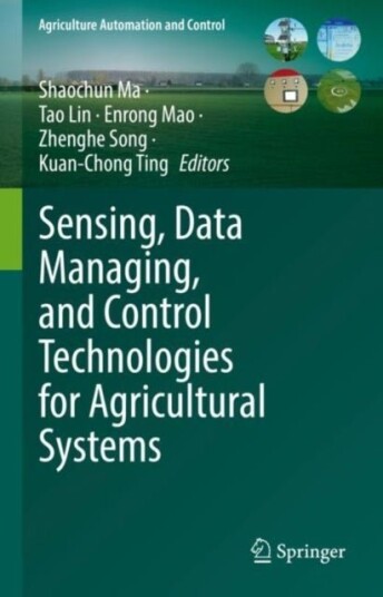 Sensing Data Managing and Control Technologies for Agricultural Systems