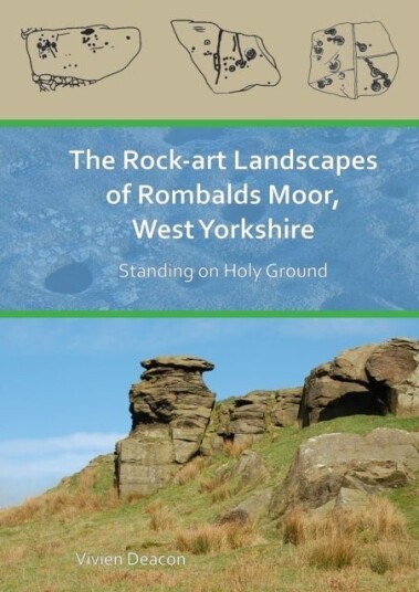 The Rock Art Landscapes of Rombalds Moor West Yorkshire