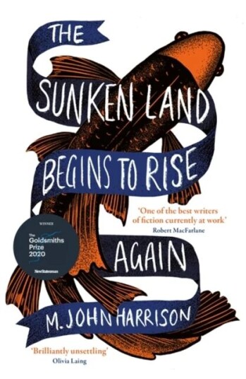 The Sunken Land Begins To Rise Again Av M. John Harrison