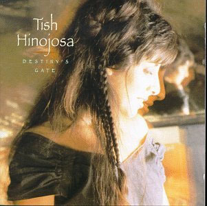 Tish Hinojosa Destiny's Gate CD