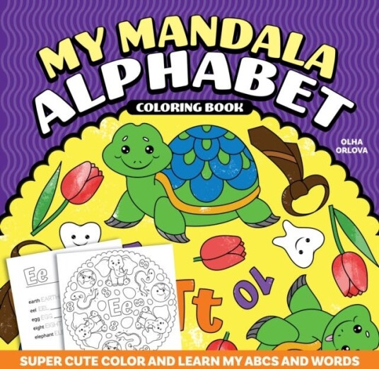 My Mandala Alphabet Coloring Book Super Cute Color and Learn My ABCs and Words
