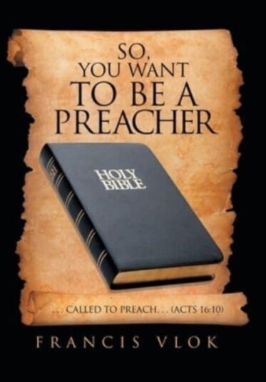 So You Want to Be a Preacher