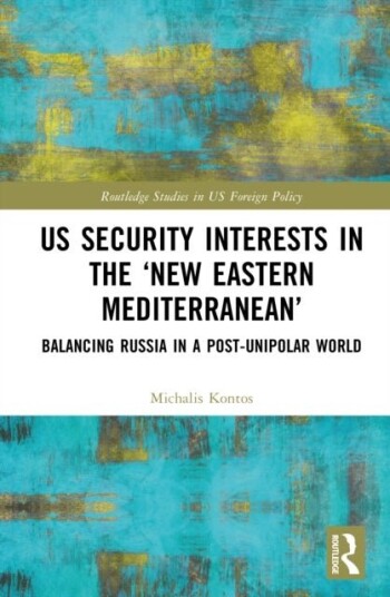 US Security Interests in the ‘New Eastern Mediterranean’