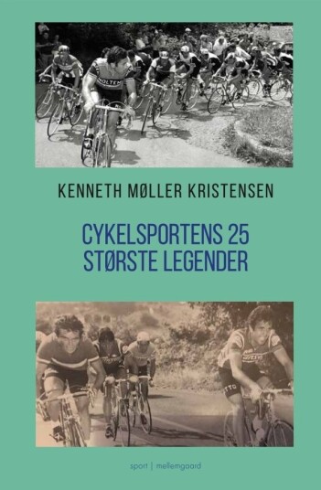 Cykelsportens 25 Største Legender | Kenneth Møller Kristensen | Språk: Dansk