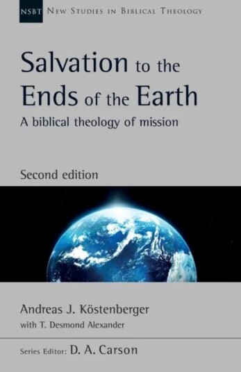 Salvation To The Ends Of The Earth (Second Edition) Av Andreas Kostenberger, T D Alexander