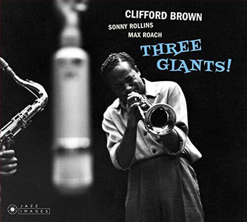 MediaTronixs Clifford Brown/Sonny Rollins/Max Roach : Three Giants CD (2018) Pre-Owned