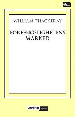 Forfengelighetens Marked Av William Makepeace Thackeray