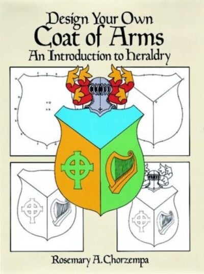 Design Your Own Coat of Arms  Introduction to Heraldry