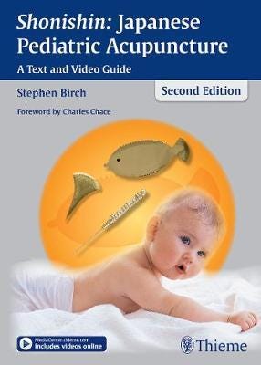 Shonishin: Japanese Pediatric Acupuncture A Text and Video Guide