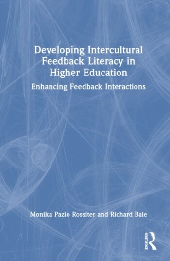 Developing Intercultural Feedback Literacy in Higher Education