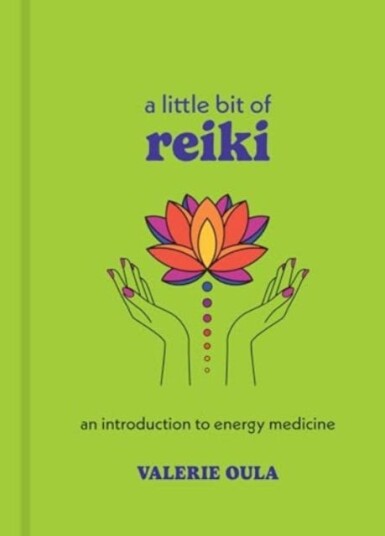 A Little Bit of Reiki  An Introduction to Energy Medicine