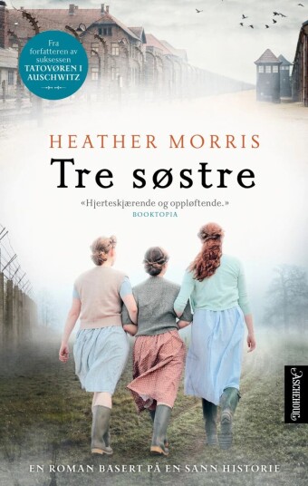 Tre søstre av Heather Morris - Roman fra Aschehoug & Co
