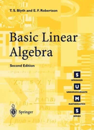 Basic Linear Algebra Av T.S. Blyth, E.F. Robertson