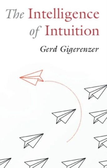 The Intelligence Of Intuition Av Gerd (Max Planck Institute For Human Development) Gigerenzer