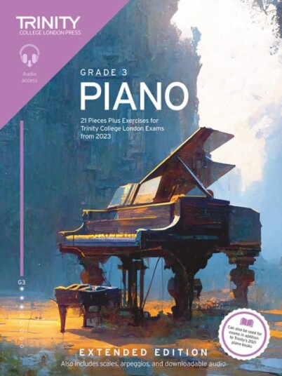 Trinity College London Piano Exam Pieces Plus Exercises from 2023: Grade 3: Extended Edition  21 Pieces for Trinity College London Exams from 2023