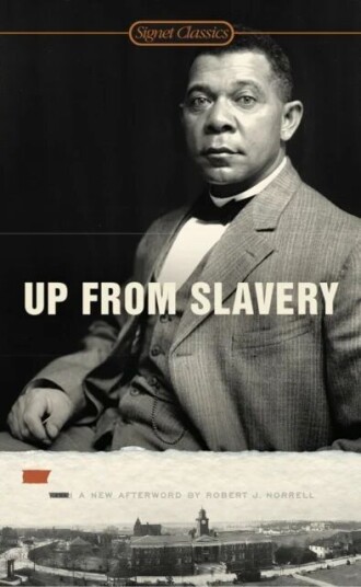 Up From Slavery Av Booker T. Washington