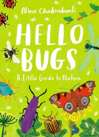 Little Guides to Nature: Hello Bugs Little Guides to Nature: Hello Bugs
