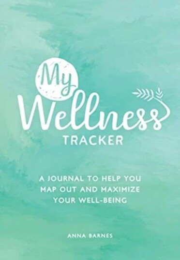 My Wellness Tracker Av Anna Barnes My Wellness Tracker Av Anna Barnes
