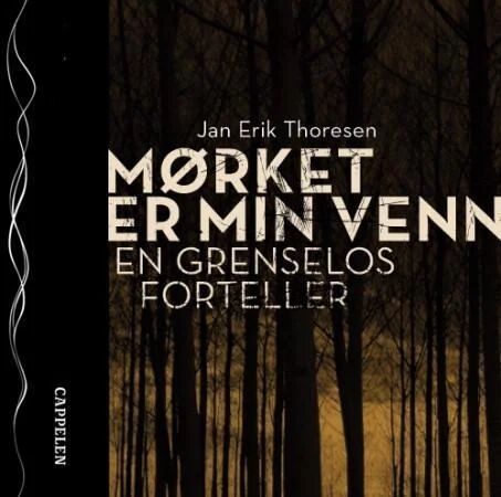 Mørket Er Min Venn Av Jan Erik Thoresen