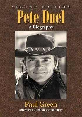 Pete Duel  A Biography, 2d ed.