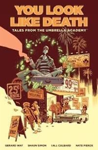Tales From The Umbrella Academy: You Look Like Death Vol. 1 Av Gerard Way, Shaun Simon