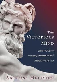 Metivier Anthony The Victorious Mind
