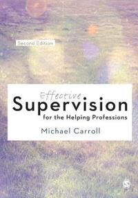 Carroll Michael Effective Supervision for the Helping Professions