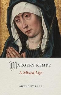 Margery Kempe Av Anthony Bale Margery Kempe Av Anthony Bale