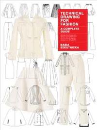 Szkutnicka, Basia Technical Drawing for Fashion, second edition (1780678363)