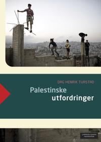 Palestinske Utfordringer Av Dag Henrik Tuastad