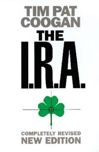 Coogan Tim Pat I.R.A. Coogan Tim Pat I.R.A.