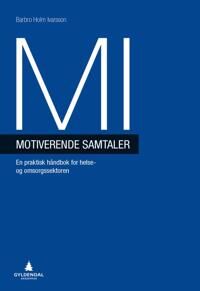Mi - Motiverende Samtaler Av Barbro Holm Ivarsson Mi - Motiverende Samtaler Av Barbro Holm Ivarsson