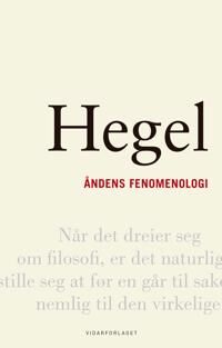 Åndens Fenomenologi Av Georg Wilhelm Friedrich Hegel