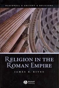 Rives JB Religion in the Roman Empire