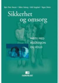 Sikkerhet Og Omsorg Av Bjørn Petter Hanssen, Oddvar Stakseng, Arild Stangeland, Ragnar Urheim