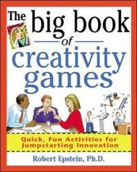 The Big Book Of Creativity Games: Quick, Fun Acitivities For Jumpstarting Innovation Av Robert Epstein