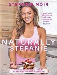 Naturally Stefanie Av Stefanie Moir Naturally Stefanie Av Stefanie Moir