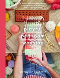 Fradette, Stephanie Playful Peg Loom Weaving (1526793059)