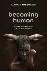 Becoming Human Av Zakiyyah Iman Jackson