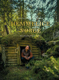 Pettersen Marius Nergård Hemmelige Norge; det skjulte friluftslivet