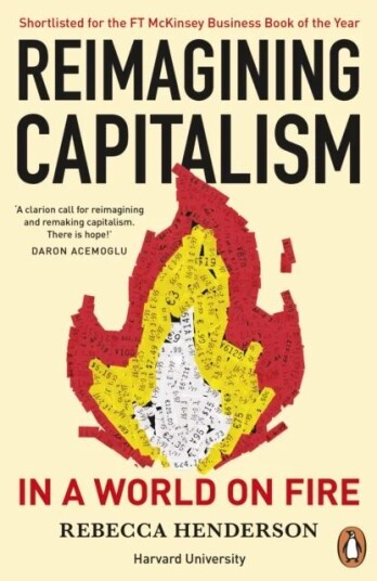 Reimagining Capitalism In A World On Fire Av Rebecca Henderson Reimagining Capitalism In A World On Fire Av Rebecca Henderson