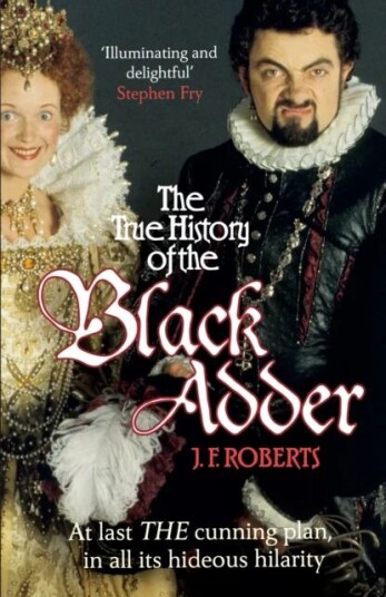 The True History Of The Blackadder Av J. F. Roberts