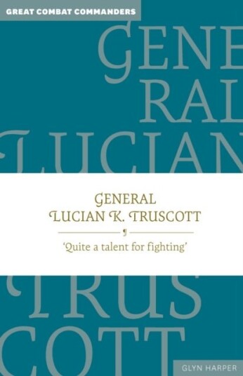 General Lucian K. Truscott General Lucian K. Truscott