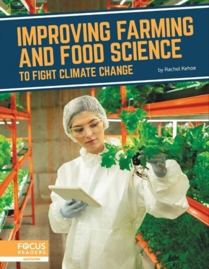 Fighting Climate Change With Science: Improving Farming And Food Science To Fight Climate Change Av Rachel Kehoe Fighting Climate Change With Science: Improving Farming And Food Science To Fight Climate Change Av Rachel Kehoe
