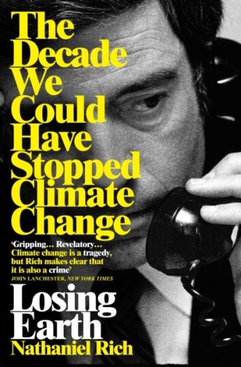 Losing Earth  The Decade We Could Have Stopped Climate Change
