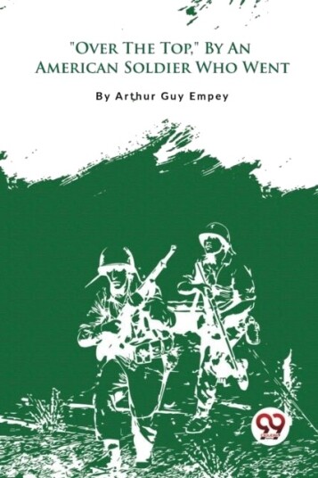 'Over the Top,' by an American Soldier Who Went