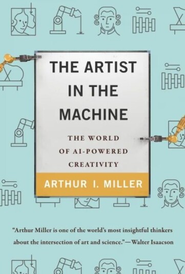 The Artist In The Machine Av Arthur I. Miller
