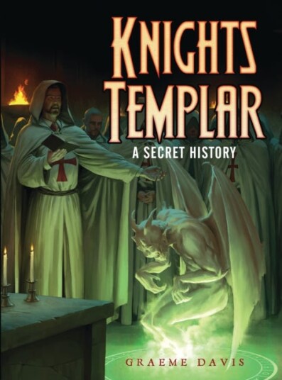 Knights Templar A Secret History