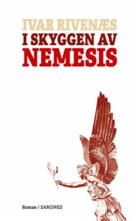 I Skyggen Av Nemesis Av Ivar Rivenæs